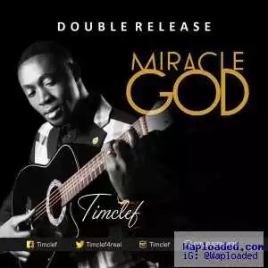 Timclef - Miracle God
